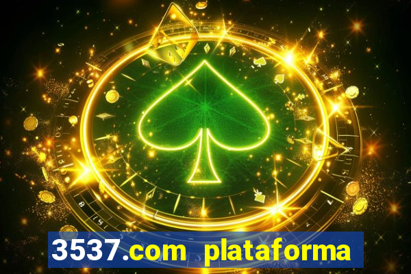 3537.com plataforma de jogos